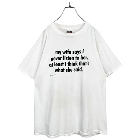 90s "my wife says i never listen to her. at least i think that's what she said." T-shirt