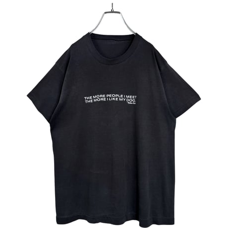 80-90s "THE MORE PEOPLE I MEET THE MORE I LIKE MY DOG" T-shirt